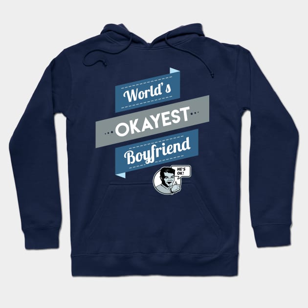 World's Okayest Boyfriend Hoodie by Boots